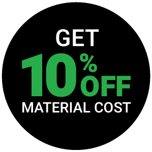 Get 10% off material cost